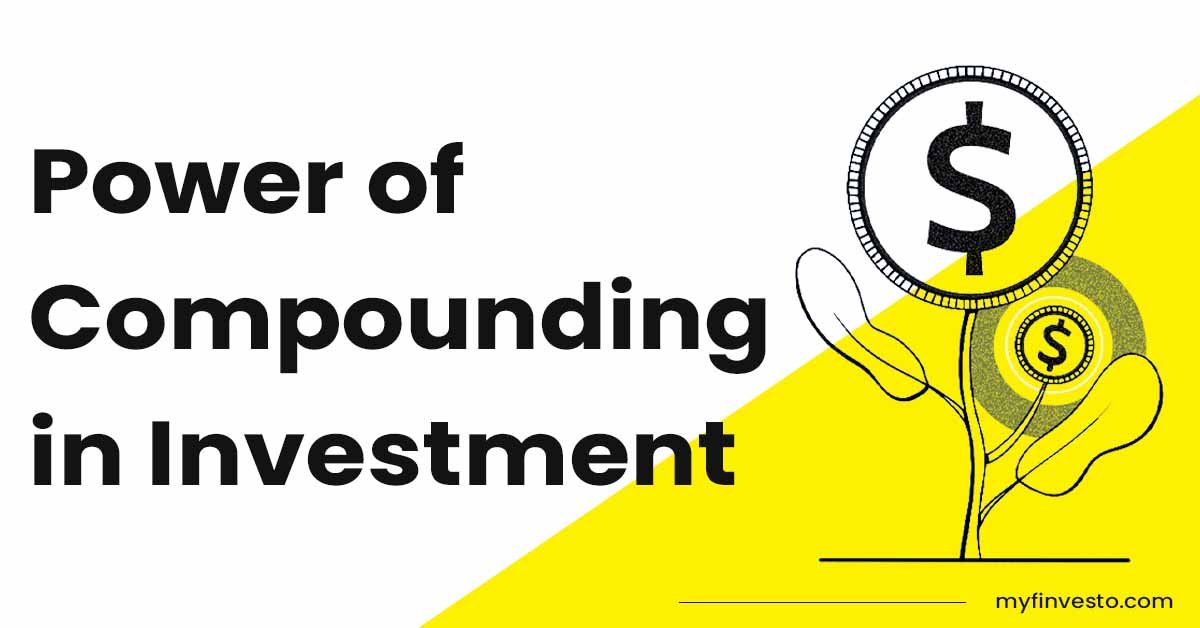 Power of Compounding in Investment