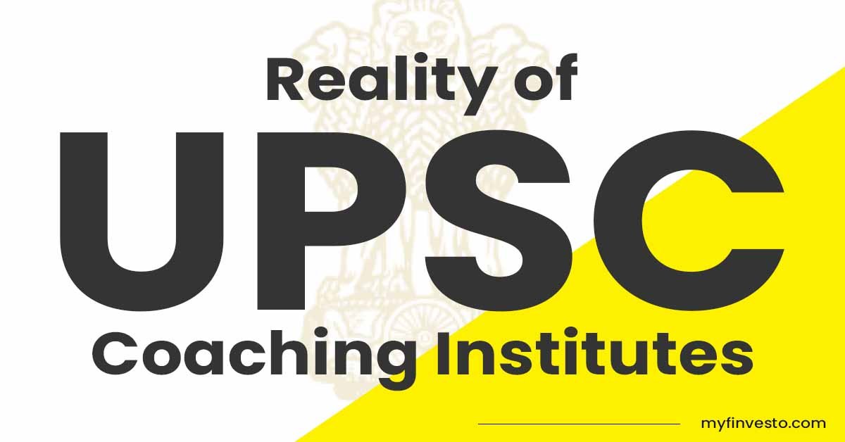 Reality of UPSC Coaching Institutes