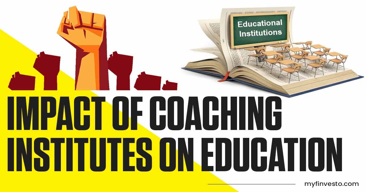 Impact of Coaching Institutes on Education