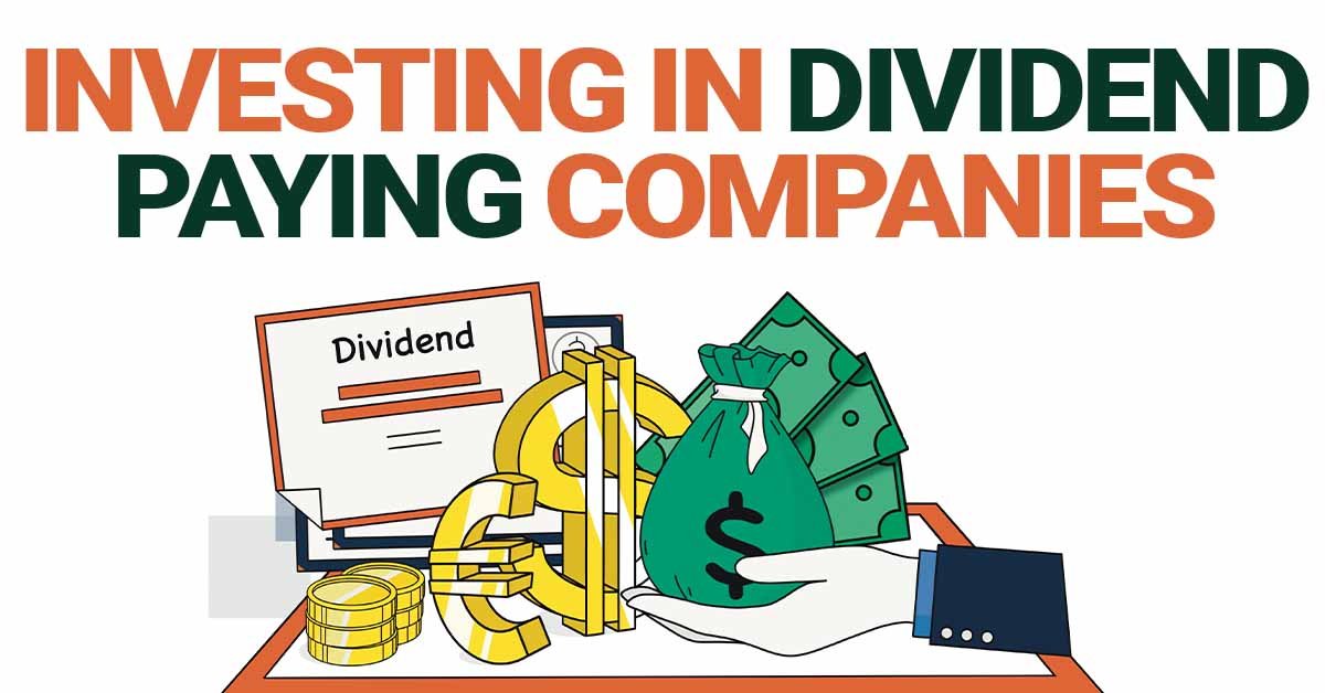 Investing in Dividend Paying Companies