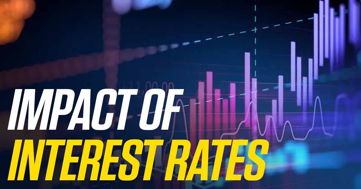 Impact of Interest Rates