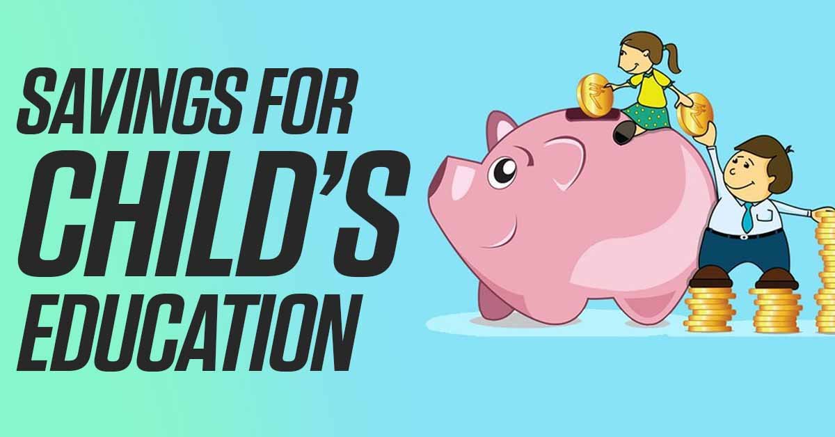 savings for Child’s Education