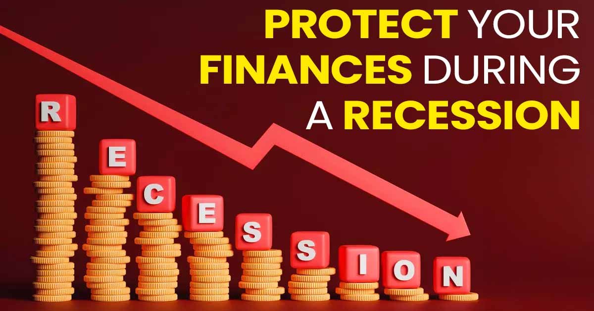 Protect Your Finances During a Recession